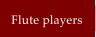 Flute players