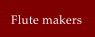 Flute makers